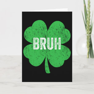 Bruh Meme Shamrock Funny St Patricks Day Teens Boy Card