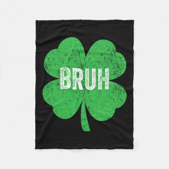Bruh Meme Shamrock Funny St Patricks Day Teens Boy Fleece Blanket (Front)