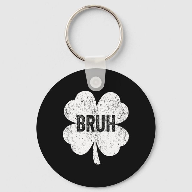 Bruh Meme Shamrock Funny St Patricks Day Teens Boy Keychain (Front)
