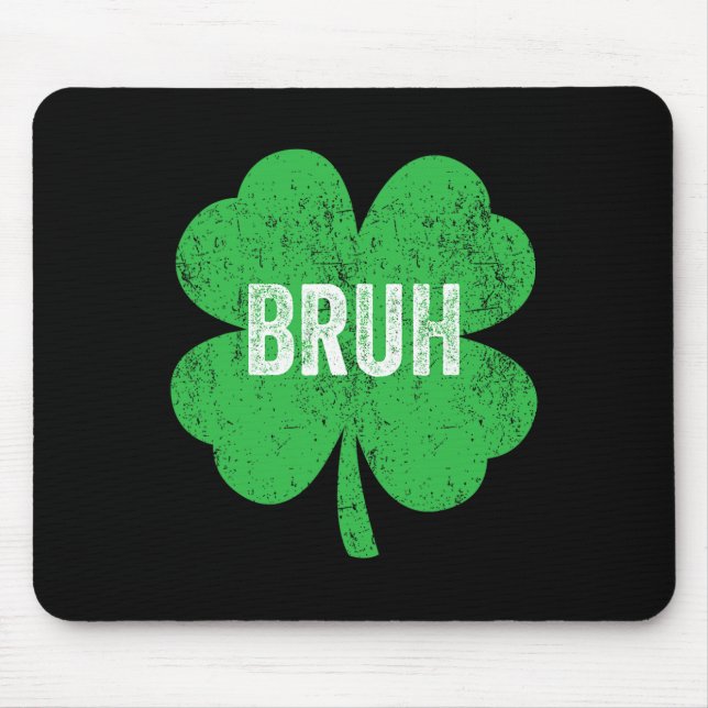 Bruh Meme Shamrock Funny St Patricks Day Teens Boy Mouse Pad (Front)