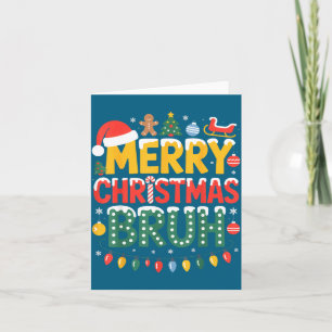 Bruh Merry Christmas Santa Hat Ugly Sweater Theme Card
