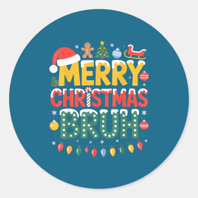 Bruh Merry Christmas Santa Hat Ugly Sweater Theme  Classic Round Sticker (Front)