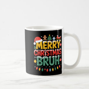Bruh Merry Christmas Santa Hat Ugly Sweater Theme  Coffee Mug