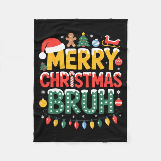 Bruh Merry Christmas Santa Hat Ugly Sweater Theme  Fleece Blanket (Front)
