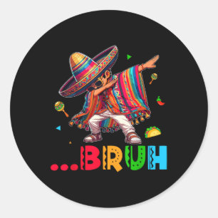 Bruh Mexican Boy Dabbing Poncho Cinco De Mayo Kids Classic Round Sticker