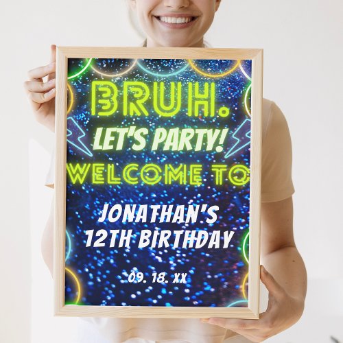 Bruh Neon Glow Blue Green Birthday Party Welcome Poster