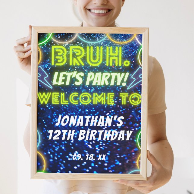 Bruh Neon Glow Blue Green Birthday Party Welcome Poster (Creator Uploaded)