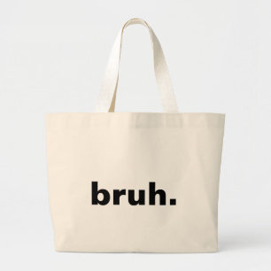 bruh one word minimalism design large tote bag