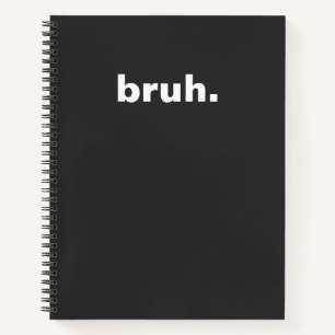 bruh one word minimalism design notebook