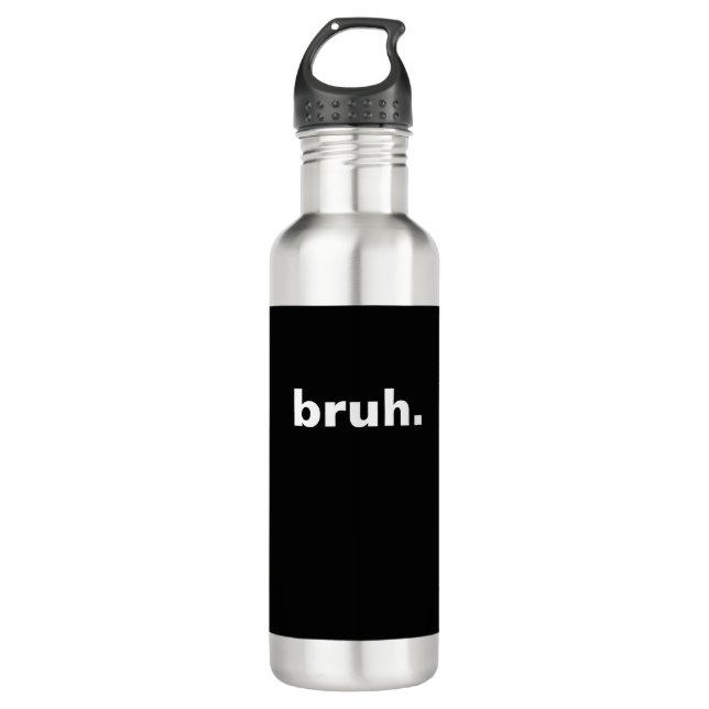 bruh one word minimalism design  stainless steel water bottle (Front)
