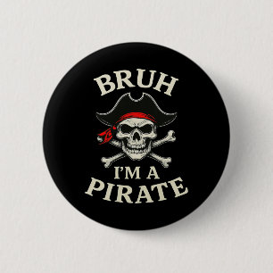 Bruh Pirate Lazy Skull Bandana Costume Pretend I'm Button