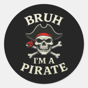 Bruh Pirate Lazy Skull Bandana Costume Pretend I'm Classic Round Sticker