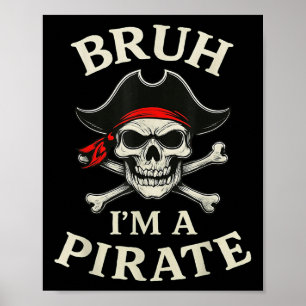 Bruh Pirate Lazy Skull Bandana Costume Pretend Im Poster
