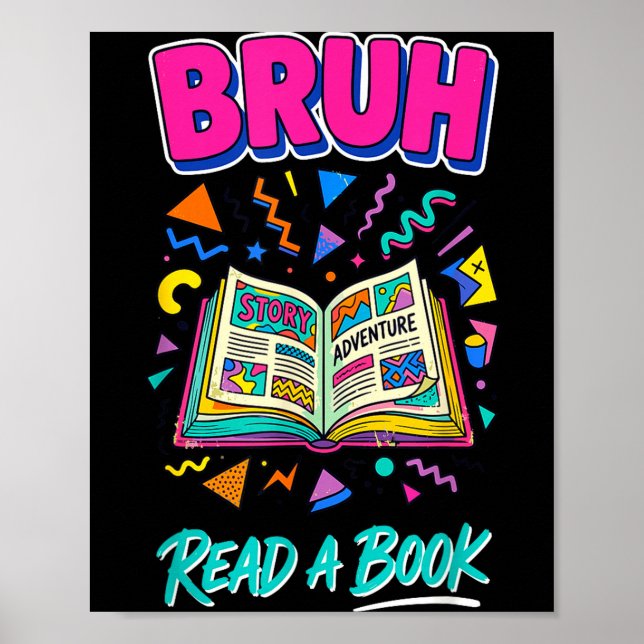 Bruh read a book funny reading bookworm retro 90s poster (Front)