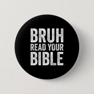 Bruh Read Your Bible Funny Christian Humor Faith R Button