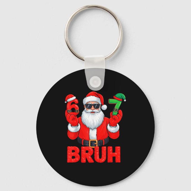 Bruh Six Seven 67 Meme 6 7 Elf Santa Christmas  Keychain (Front)