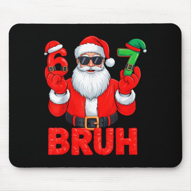 Bruh Six Seven 67 Meme 6 7 Elf Santa Christmas  Mouse Pad (Front)