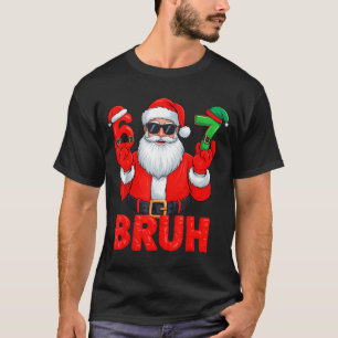 Bruh Six Seven 67 Meme 6 7 Elf Santa Christmas T-Shirt