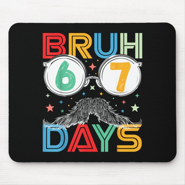 Bruh Sixty Seven Days Funny 6 7 School Kid Milesto Mouse Pad (Front)