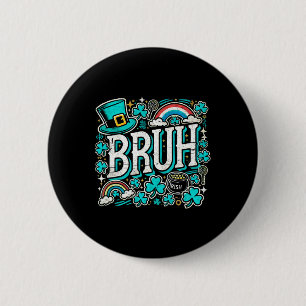Bruh St Patricks Day Boys St Pats Bruh Meme 2  Button