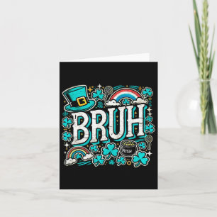 Bruh St Patricks Day Boys St Pats Bruh Meme 2  Card