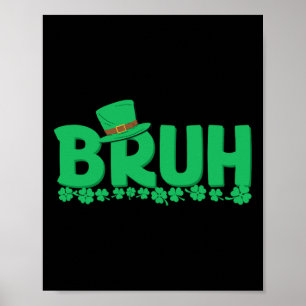 Bruh St Patricks Day Boys St Pats Bruh Meme  Poster