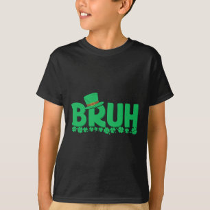 Bruh St Patricks Day Boys St Pats Bruh Meme  T-Shirt