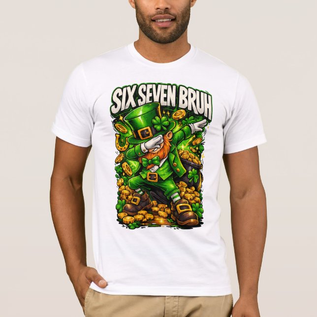 Bruh St Patricks Day Six Seven  Men Women T-Shirt (Front)