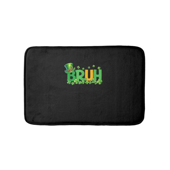 Bruh St Patrick's Day Teens Boys Kids Funny Gift T Bath Mat (Front)