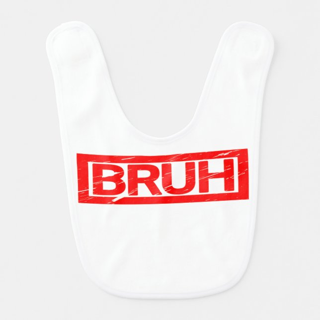 Bruh Stamp Baby Bib (Front)