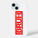 Bruh Stamp iPhone 15 Case