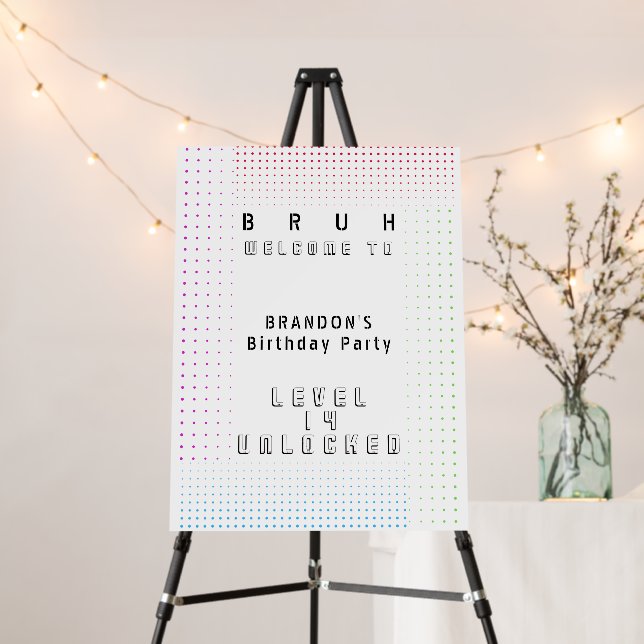 BRUH Teen Birthday Party Video Games Welcome Sign (In Situ (Stand))