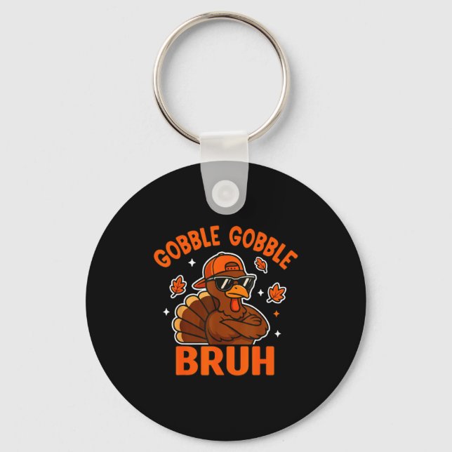Bruh Thanksgiving Turkey Gobble Shirt Kids Teens B Keychain (Front)