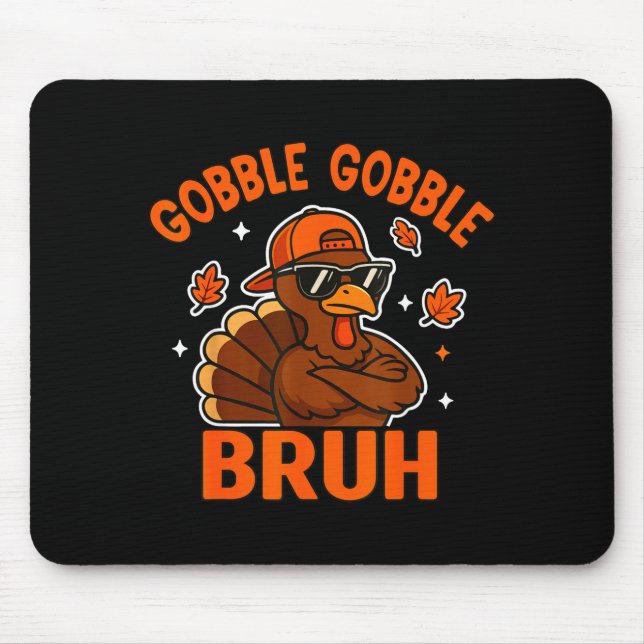 Bruh Thanksgiving Turkey Gobble Shirt Kids Teens B Mouse Pad (Front)