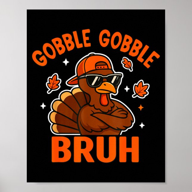 Bruh Thanksgiving Turkey Gobble Shirt Kids Teens B Poster (Front)