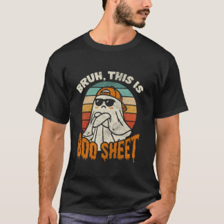 Bruh This Is Boo Sheet Cute Ghost Funny Halloween  T-Shirt