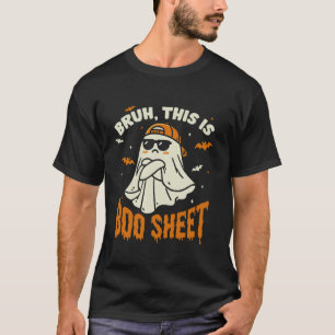 Bruh This Is Boo Sheet Cute Ghost Funny Halloween T-Shirt