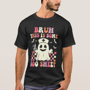 Bruh This Is Some Boo Sheet Funny Groovy Halloween T-Shirt