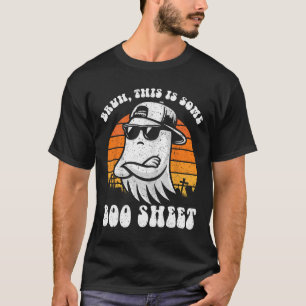 Bruh This Is Some Boo Sheet Funny Halloween Ghost T-Shirt