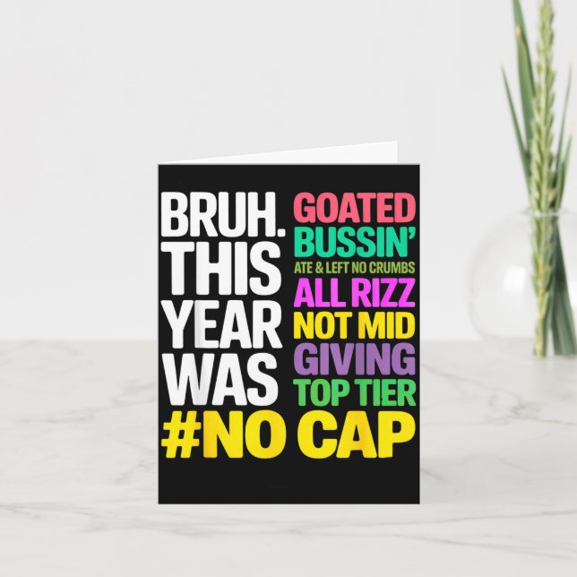 Bruh This Year Was Goated No Cap All Rizz_ Funny G Card (Front)