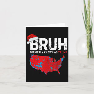 Bruh Trump Presidential Election Results Map Funny Card