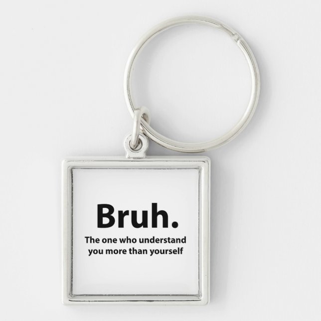 Bruh Typography Bruh  Keychain (Front)