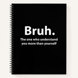 Bruh Typography Bruh  Notebook