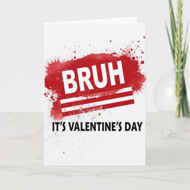Bruh Valentines Day Funny Card (Front)