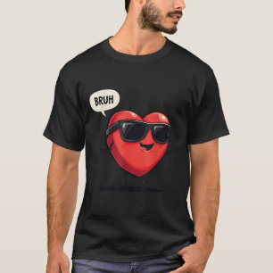 Bruh Valentines Day Heart Humor Meme Men Women Gra T-Shirt