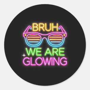 Bruh We Are Glowing Tee Team Tie Dye For Kids Boys Classic Round Sticker