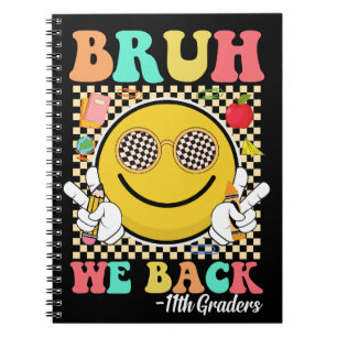 Bruh We Back 11th Graders Cute Groovy Smile Face Notebook