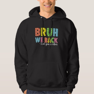 Bruh We Back 2nd grade Back To School Teacher Boys Hoodie