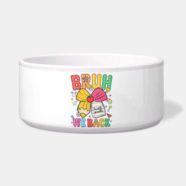 Bruh We Back 4th Grade Back to School Fourth Grade Bowl (Front)