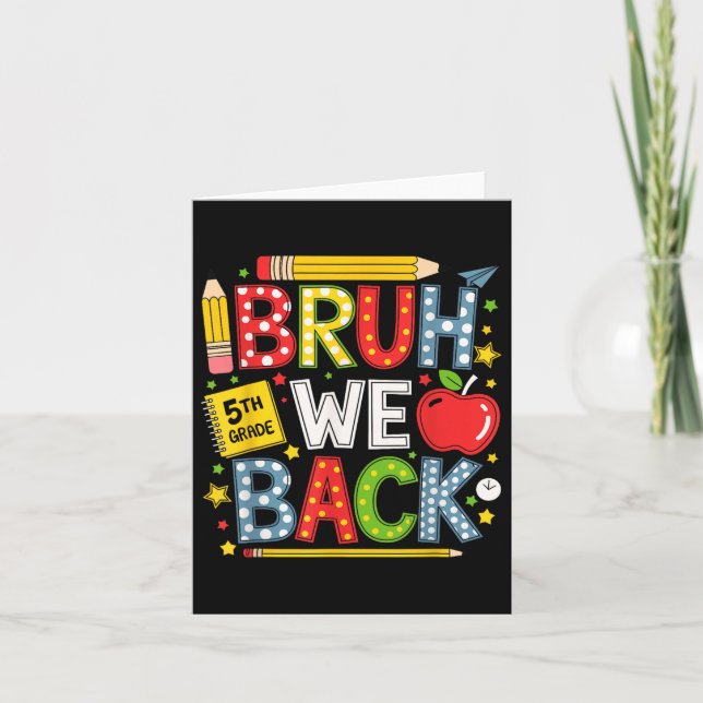 Bruh We Back 5th Grade Funny Back To School Kids T Card (Front)